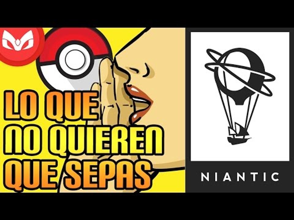 EL SECRETO QUE NIANTIC NO QUIERE QUE SEPAS POKEMON GO