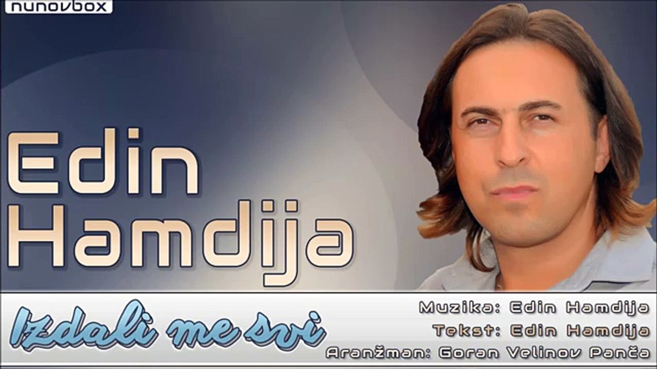 Edin Hamdija - Izdali me svi