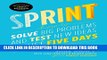 [Download] Sprint: How to Solve Big Problems and Test New Ideas in Just Five Days Hardcover