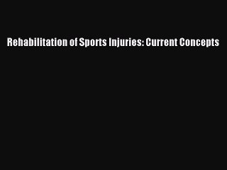 [PDF] Rehabilitation of Sports Injuries: Current Concepts Popular Colection