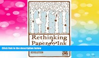 READ FREE FULL  Rethinking Paper   Ink: The Sustainable Publishing Revolution (OpenBook)  READ