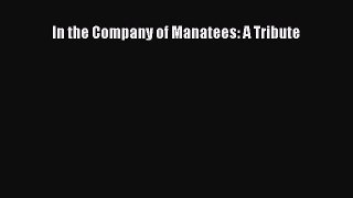 [PDF] In the Company of Manatees: A Tribute Popular Online