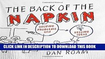 [Download] The Back of the Napkin (Expanded Edition): Solving Problems and Selling Ideas with
