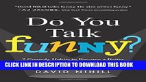 [Download] Do You Talk Funny?: 7 Comedy Habits to Become a Better (and Funnier) Public Speaker