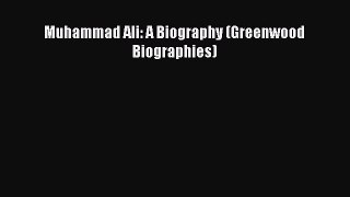 [PDF] Muhammad Ali: A Biography (Greenwood Biographies) Popular Online