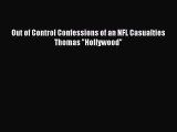 [PDF] Out of Control Confessions of an NFL Casualties Thomas Hollywood Full Colection