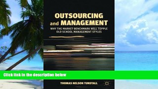 Big Deals  Outsourcing and Management: Why the Market Benchmark Will Topple Old School Management