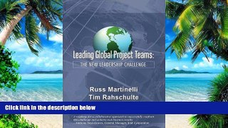 Big Deals  Leading Global Project Teams: The New Leadership Challenge  Free Full Read Most Wanted