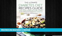 FAVORITE BOOK  The Ultimate Diabetes Diet Recipes Guide - Find Your Diabetes Cure Today: Get Tips