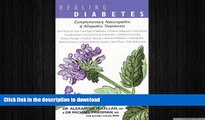 EBOOK ONLINE  Healing Diabetes: Complementary Naturopathic and Drug Treatments  PDF ONLINE