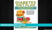 READ  Diabetes Diet Plan: Diabetic Diet Guidelines for Curing Diabetes and Lose Weight Naturally.