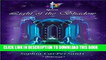 [PDF] Light of the Shadow (Gaea #3): When that s left is Darkness, only her Light can save him.