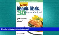 READ  More Diabetic Meals in 30 Minutes--Or Less! : More Than 150 Brand-New, Lightning-Quick