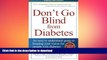 READ  Diabetic Eye Disease - Don t Go Blind From Diabetes: An easy to understand guide to keeping