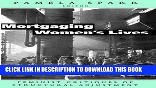 [PDF] Mortgaging Women s Lives: Feminist Critiques of Structural Adjustment Full Online[PDF]