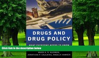 Big Deals  Drugs and Drug Policy: What Everyone Needs to KnowÂ®  Free Full Read Most Wanted