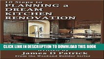 [New] 10 Steps to Planning a Dream Kitchen Renovation: [10 pages of Printable Kitchen Remodeling