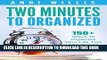 [PDF] Two Minutes To Organized: 150+ Ways To Organize Your Life Two Minutes At A Time Exclusive