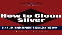 [PDF] How to Clean Silver Jewelry: A Better Way of Cleaning Silver. Learn How to Polish Silver