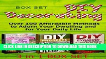 [PDF] DIY Decorating Box Set: Over 100 Affordable Methods to Adorn Your Dwelling and for Your
