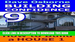 [PDF] How to Build a House Vol 1: Forming and Framing (Building Confidence Book 9) Full Online