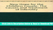 [Get] New Hope for the Childless Couple: The Causes and Treatment of Infertility, Popular Online