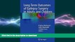 READ BOOK  Long-Term Outcomes of Epilepsy Surgery in Adults and Children FULL ONLINE