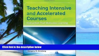 Big Deals  Teaching Intensive and Accelerated Courses: Instruction that Motivates Learning  Best