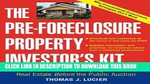 [PDF] The Pre-Foreclosure Property Investor s Kit: How to Make Money Buying Distressed Real Estate