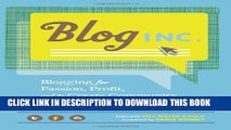 [Read] Blog, Inc.: Blogging for Passion, Profit, and to Create Community Ebook Free