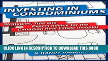 [PDF] Investing in Condominiums: Strategies, Tips and Expert Advice for the Canadian Real Estate