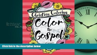 For you Christian Coloring: Color The Gospel: Biblical Inspiration Adult Coloring Book -