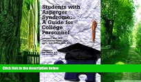 Big Deals  Students with Asperger Syndrome: A Guide for College Personnel  Free Full Read Most