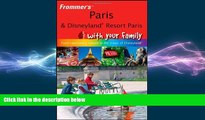 READ book  Frommer s Paris and Disneyland Resort Paris With Your Family: From Captivating Culture