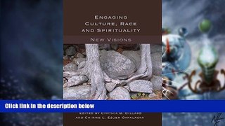 Big Deals  Engaging Culture, Race and Spirituality: New Visions. (Counterpoints)  Free Full Read