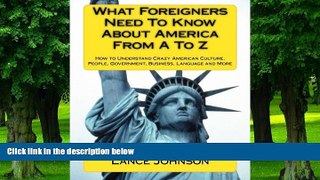 Big Deals  What Foreigners Need to Know About America From A to Z: How to Understand Crazy