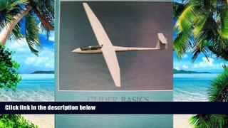 Must Have PDF  Glider Basics from First Flight to Solo  Free Full Read Most Wanted