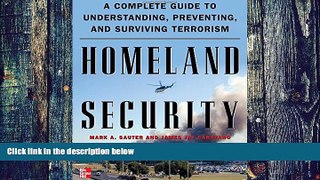 Big Deals  Homeland Security: A Complete Guide to Understanding, Preventing, and Surviving