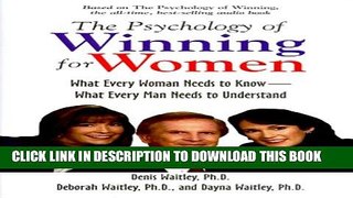 [Read] The Psychology of Winning for Women: What Every Woman Needs to Know--What Every Man Needs