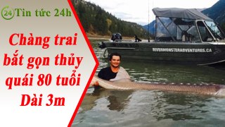 Tin Tức 24h - Chàng Trai bắt gọn thủy quái 80 tuổi dài 3m