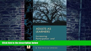 Big Deals  Adults as Learners: Increasing Participation and Facilitating Learning  Free Full Read