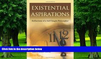 Big Deals  Existential Aspirations: Reflections of a Self-Taught Philosopher  Best Seller Books