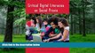 Big Deals  Critical Digital Literacies as Social Praxis: Intersections and Challenges (New