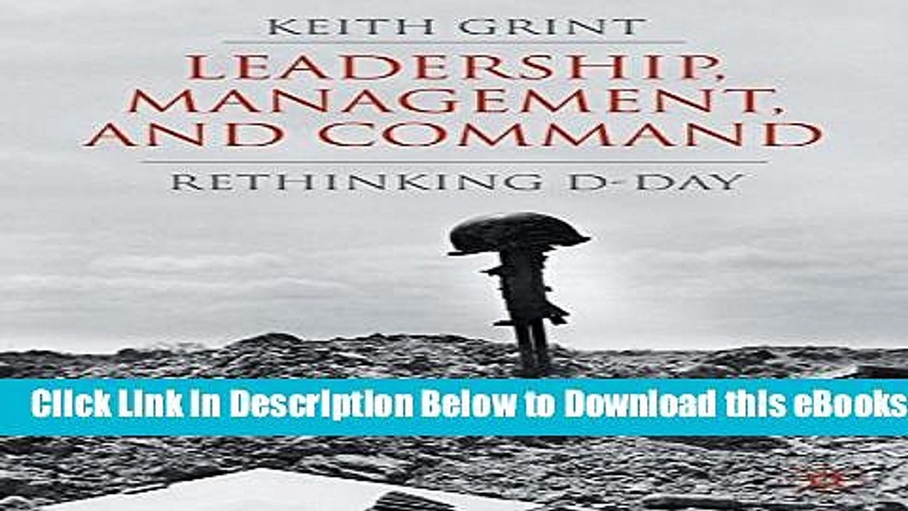 [Reads] Leadership, Management and Command: Rethinking D-Day Online Ebook