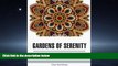 For you Gardens of Serenity: 50 Magnificent Abstract Designs for Mindful Moments (serenity,