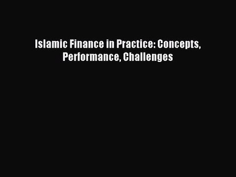 [PDF] Islamic Finance in Practice: Concepts Performance Challenges Popular Colection