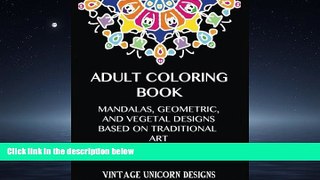 For you Adult Coloring Book: Stress Relieving Mandala Designs: Mandala, Geometric and Vegetal