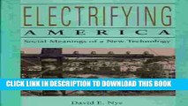 [PDF] Electrifying America: Social Meanings of a New Technology, 1880-1940 Popular Online