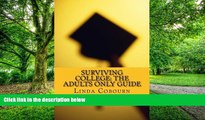 Big Deals  Surviving College: The Adults Only Guide: The Top Ten Skills Adult Students Need Before