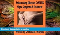 READ  Embarrassing Illnesses - Cystitis - Signs, Symptoms,   Treatments FULL ONLINE